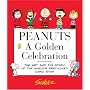 Peanuts: A Golden Celebration: The Art and the Story of the World's Best-Loved Comic Strip