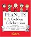 Peanuts: A Golden Celebration: The Art and the Story of the World's Best-Loved Comic Strip