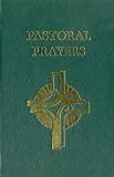 Pastoral Prayers: A Resource for Pastoral Occasions