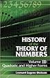 History of the Theory of Numbers, Volume III: Quadratic and Higher Forms (Dover Books on Mathematics)