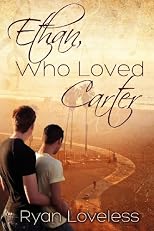 Ethan, Who Loved Carter