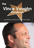 The Vince Vaughn Handbook - Everything you need to know about Vince Vaughn