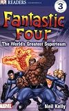 Fantastic Four: The Worlds Greatest Superteam (DK Readers: Level 3 (Quality))