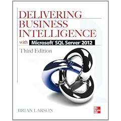Delivering Business Intelligence With Microsoft SQL Server 2012