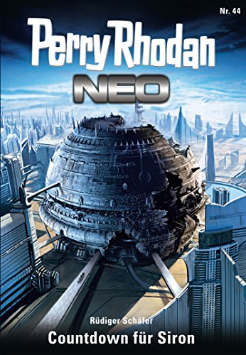 Perry Rhodan Neo 44: Countdown für Siron: Staffel: Das Große Imperium 8 von 12 (German Edition)