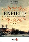 Enfield and the transatlantic slave trade 1807-2007