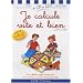 Je calcule vite et bien avec Sami et Julie : Du CP au CE2
