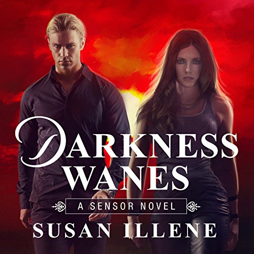 Darkness Wanes: Sensor, Book 6