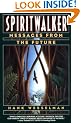 Spiritwalker: Messages from the Future