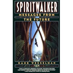 Spiritwalker: Messages from the Future