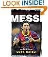 Messi: The Inside Story of the Boy who became a Legend