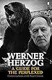 Werner Herzog: A Guide for the Perplexed: Conversations with Paul Cronin