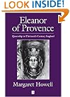 Eleanor of Provence: Queenship in Thirteenth-Century England