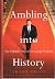 Ambling Into History (The Unlikely Odyssey of George W. Bush)
