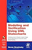 Modeling and Verification Using UML Statecharts: A Working Guide to Reactive System Design, Runtime Monitoring and Execution-based Model Checking