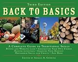 Back to Basics: A Complete Guide to Traditional Skills, Third Edition