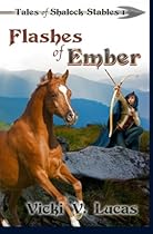 Flashes of Ember (Tales of Shalock Stables) (Volume 1) Flashes of Ember (Tales of Shalock Stables) (Volume 1)
