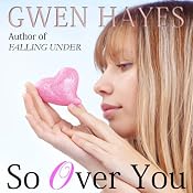 So Over You | [Gwen Hayes]