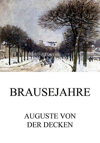 Brausejahre: Vollständige Ausgabe (German Edition)