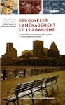 RENOUVELER L'AM�NAGEMENT ET L'URBANISME