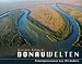 Donauwelten: Fotoimpressionen aus 10 L�ndern