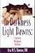In Darkness Light Dawns: Exposing Workplace Bullying