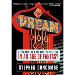 Dream: Re-imagining Progressive Politics in an Age of Fantasy