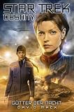 Star Trek - Destiny 1: G�tter der Nacht - David Mack