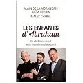 Les Enfants d'Abraham : Un chr�tien, un juif et un musulman dialoguent