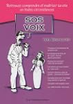 SOS voix : Retrouver, comprendre et m...