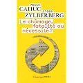 Le ch�mage, fatalit� ou n�cessit� ?