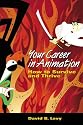 Your Career in Animation: How to Survive and Thrive
