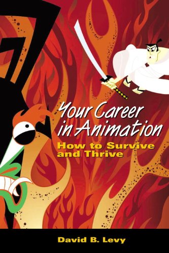 Your Career in Animation: How to Survive and Thrive