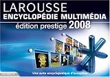 Larousse encyclopedie Multimedia Prestige 2008