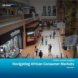 Navigating African Consumer Markets - Volume 1