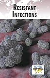 Resistant Infections (Current Controversies)