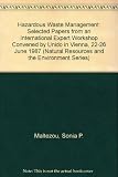 Hazardous waste management : selected papers from an international expert workshop convened by UNIDO in Vienna, Austria, 22-26 June 1987