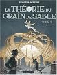 Les cit�s obscures, Tome 2 : La th�orie du grain de sable