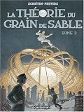 Les cit�s obscures, Tome 2 : La th�orie du grain de sable