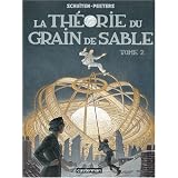Les cit�s obscures, Tome 2 : La th�orie du grain de sablepar Fran�ois Schuiten
