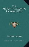 The Art Of The Moving Picture (1922)