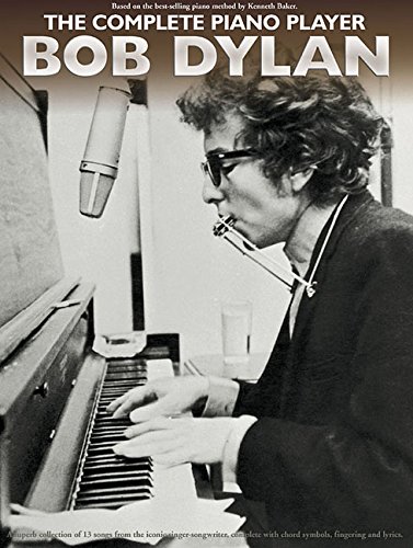 The Complete Piano Player: Bob Dylan