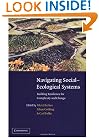 Navigating Social-Ecological Systems: Building Resilience for Complexity and Change