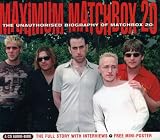 Maximum Matchbox 20: The Unauthorised Biography of Matchbox 20 an album by Matchbox 20