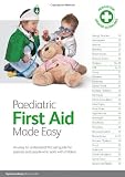 Paediatric First Aid Made Easy: An Easy to Understand First Aid Guide for Parents and People Who Work with Children