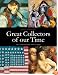 Great Collectors of our Time: Art Collecting Since 1945