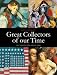 Great Collectors of Our Time: Art Collecting Since 1945