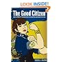 The Good Citizen: How a Younger Generation is Reshaping American Politics