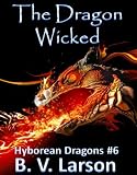 The Dragon Wicked (Hyborean Dragons)