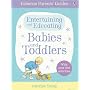 Parents Guide Entertaining & Educating Babies & Toddlers (Parents' Guides)